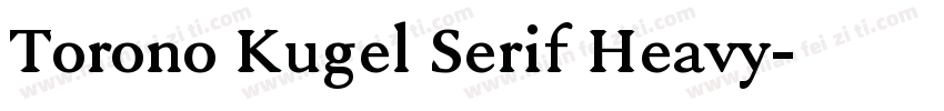 Torono Kugel Serif Heavy字体转换